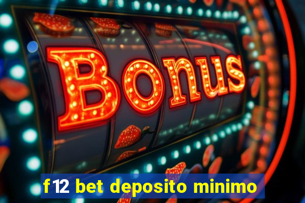 f12 bet deposito minimo