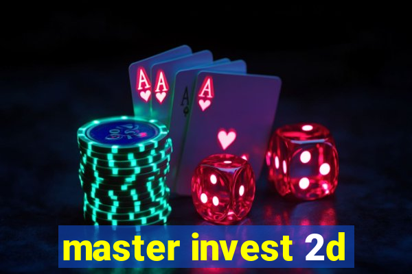 master invest 2d