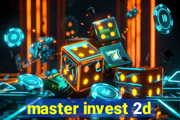 master invest 2d