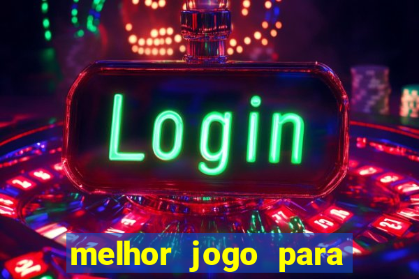 melhor jogo para ganhar dinheiro