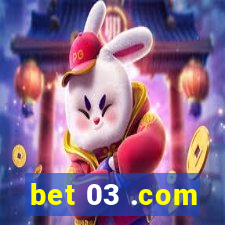 bet 03 .com