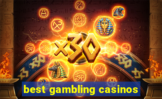 best gambling casinos