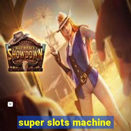 super slots machine