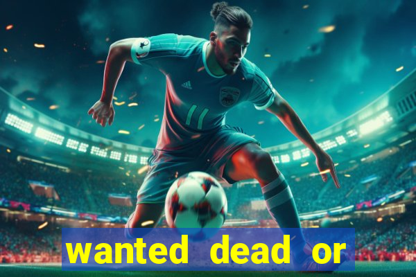 wanted dead or alive slot