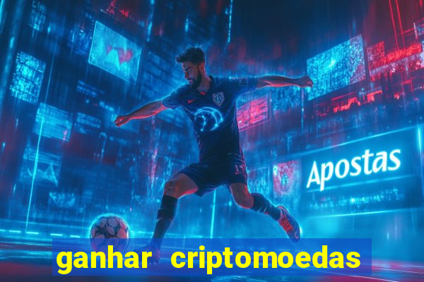 ganhar criptomoedas jogando no celular