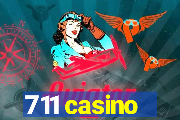 711 casino