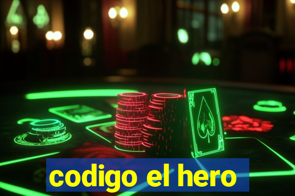 codigo el hero