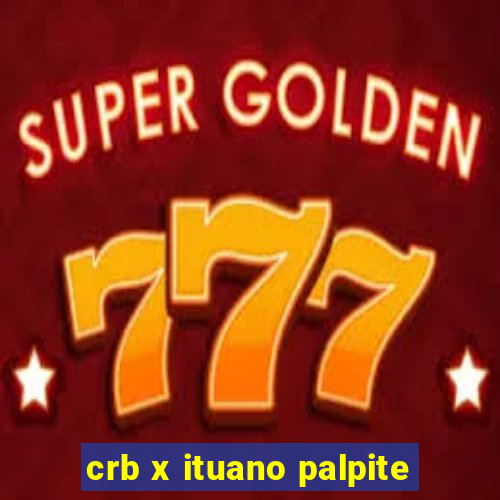 crb x ituano palpite