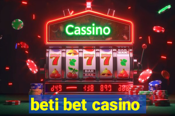 beti bet casino