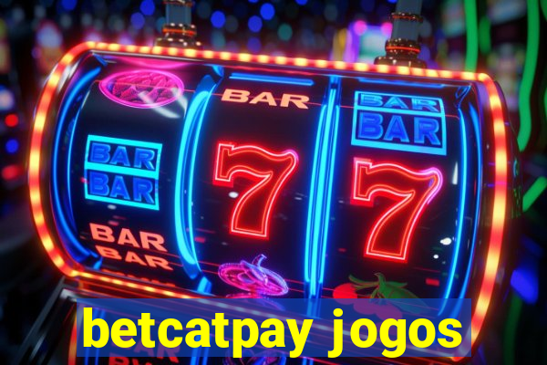 betcatpay jogos