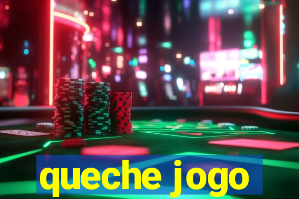 queche jogo