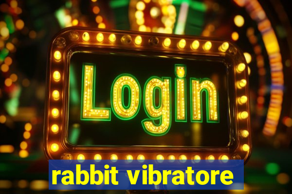 rabbit vibratore