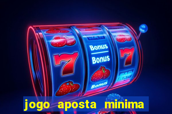 jogo aposta minima 1 real