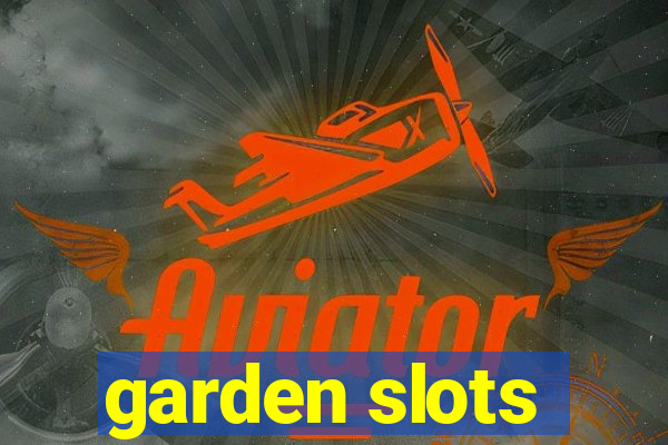 garden slots