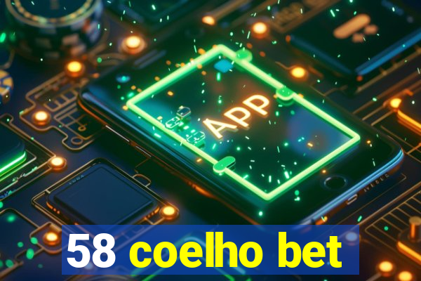 58 coelho bet