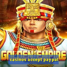 casinos accept paypal