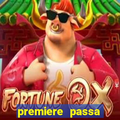 premiere passa quais jogos