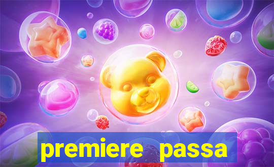 premiere passa quais jogos