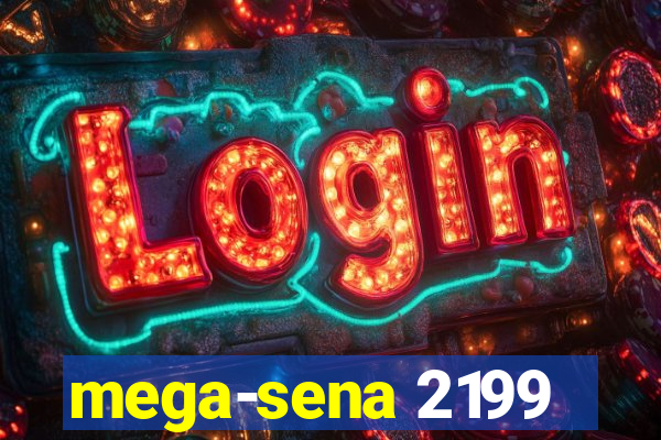 mega-sena 2199