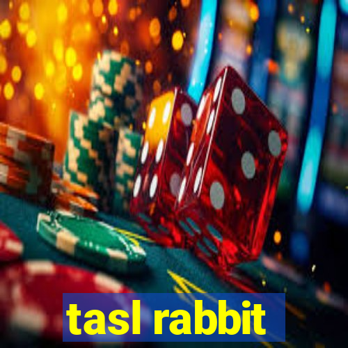 tasl rabbit