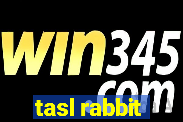 tasl rabbit