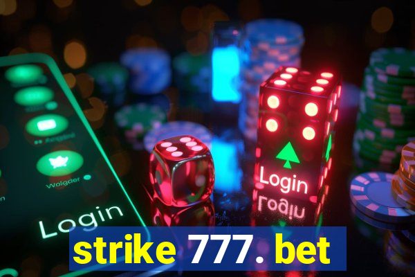 strike 777. bet