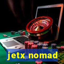 jetx nomad