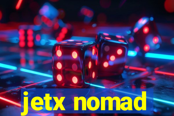 jetx nomad