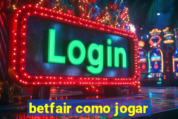 betfair como jogar