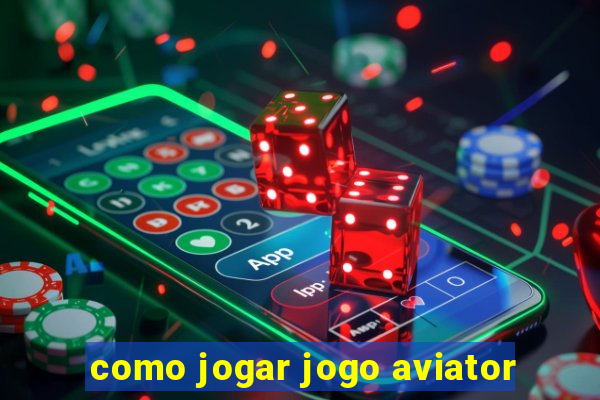 como jogar jogo aviator