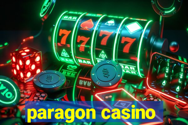 paragon casino