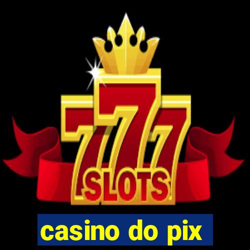 casino do pix