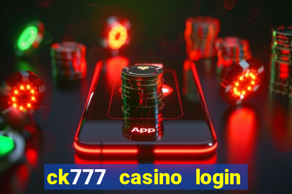 ck777 casino login register philippines