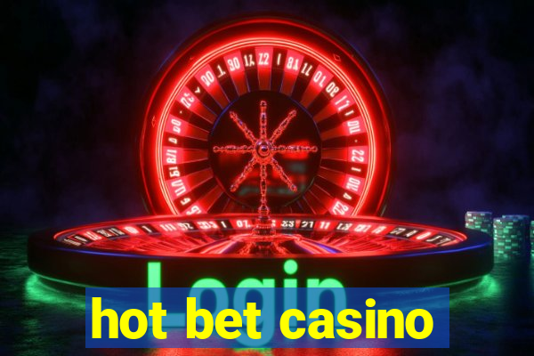 hot bet casino