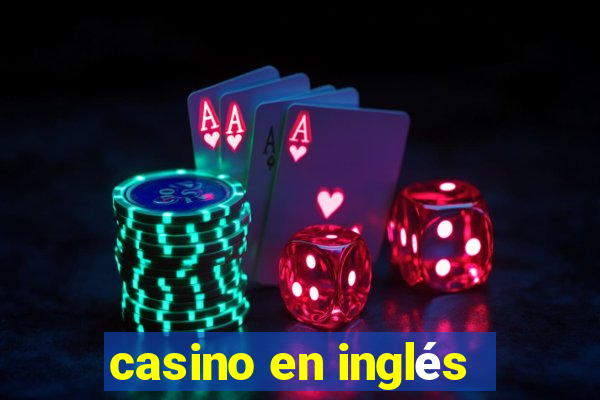 casino en inglés