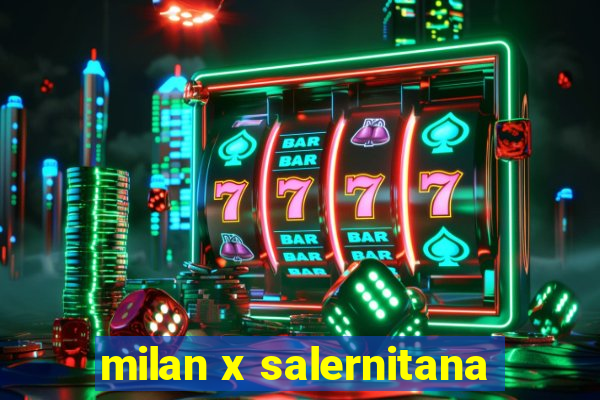 milan x salernitana