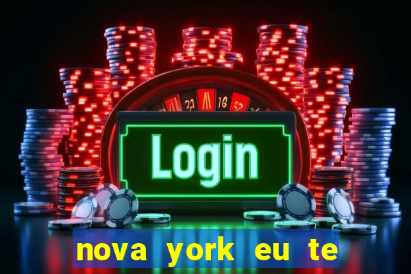 nova york eu te amo download