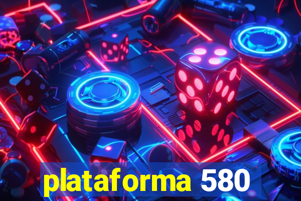 plataforma 580