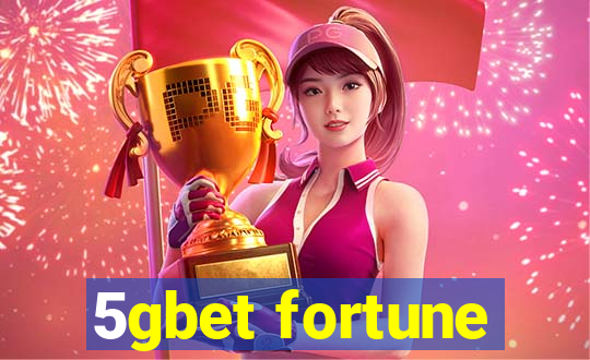 5gbet fortune