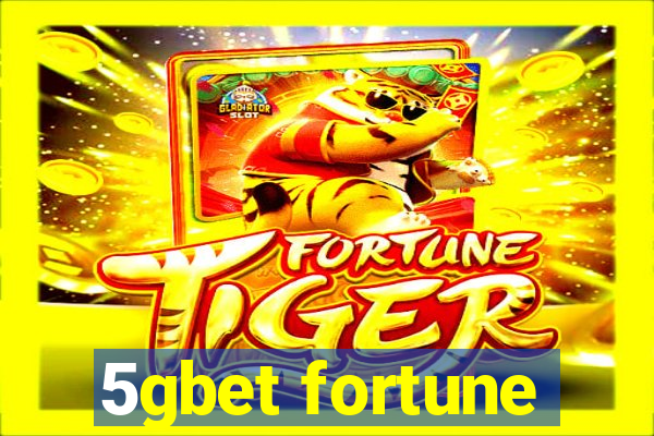 5gbet fortune