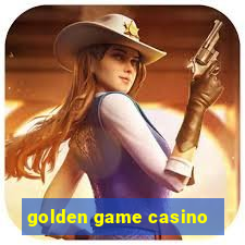 golden game casino