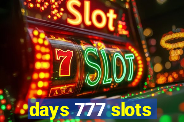 days 777 slots