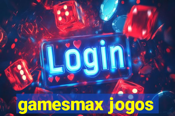 gamesmax jogos