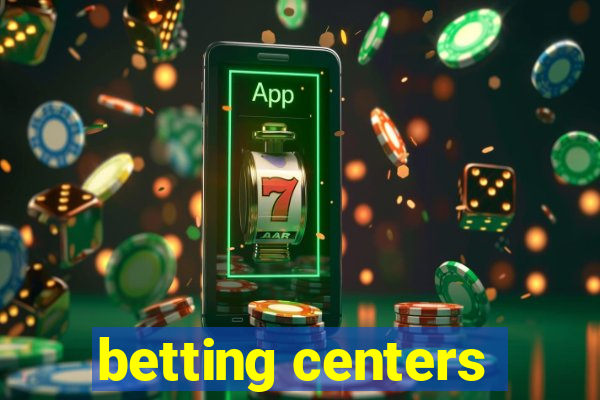 betting centers