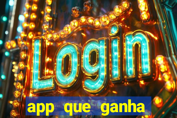 app que ganha dinheiro jogando