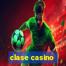 clase casino