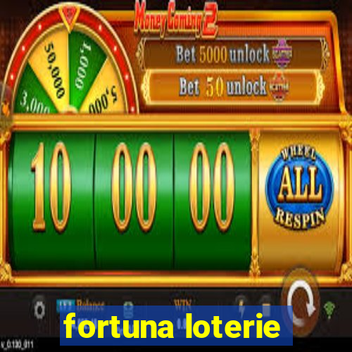 fortuna loterie