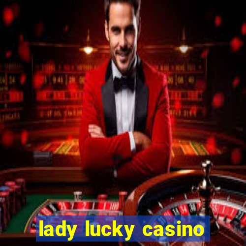 lady lucky casino