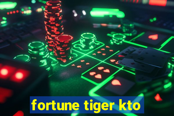 fortune tiger kto