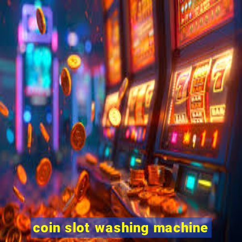 coin slot washing machine